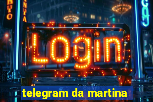 telegram da martina